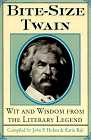 Bite-Size Twain : Wit & Wisdom from the Literary Legend